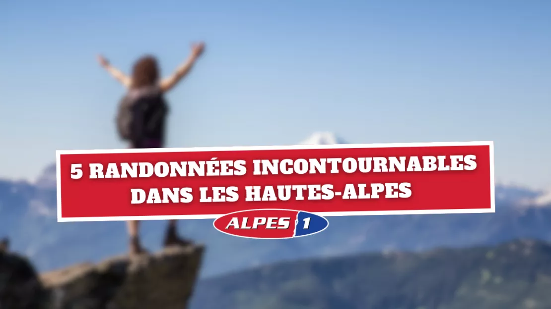 Randonnées dans les Hautes-Alpes : Top 5 des Itinéraires Incontournables