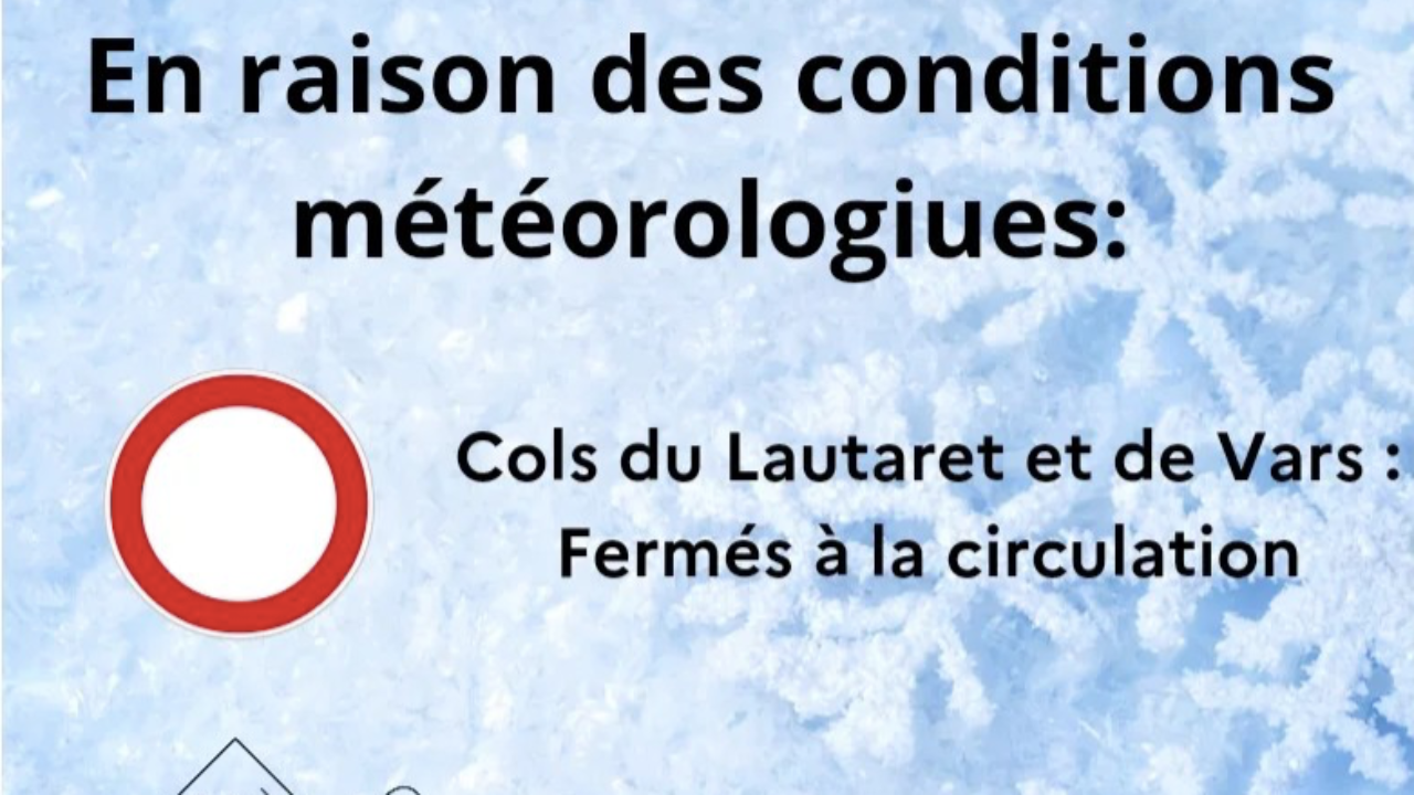 Hautes-Alpes : les Cols du Lautaret et de Vars fermés à la circulation Hautes-Alpes : les Cols du Lautaret et de Vars fermés à la circulation