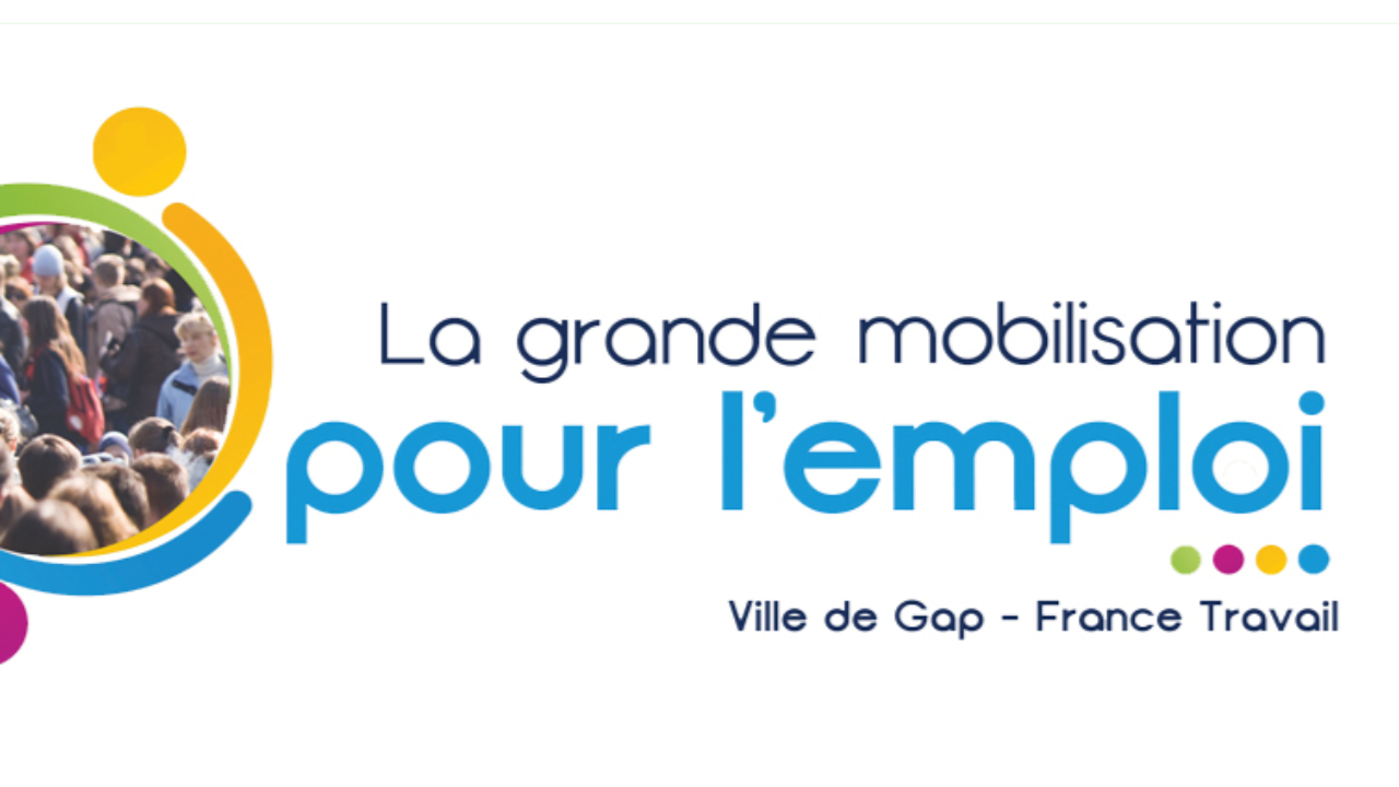Plus de 300 offres d'emplois à pourvoir lors de la Grande Mobilisation pour l'emploi à Gap Plus de 300 offres d'emplois à pourvoir lors de la Grande Mobilisation pour l'emploi à Gap