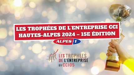 Les Trophées de l’Entreprise CCI Hautes-Alpes 2024 – 15ème édition Les Trophées de l’Entreprise CCI Hautes-Alpes 2024 – 15ème édition